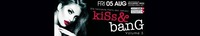 KISS and BANG vol.5@Bollwerk