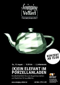 Swinging-Volkert Themenmarkt: (K)ein Elefant im Porzellanladen@Volkertmarkt