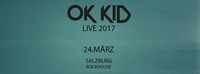 OK KID - Rockhouse - Salzburg@Rockhouse