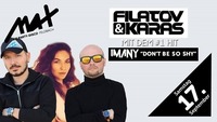 MAX presents ▲▲ IMANY feat. Filatov & Karas LIVE ▲▲@MAX Disco