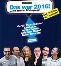 Scheitz, Gebrüder Moped, Fleischhacker, Lukas und Tartarotti - Das war 2016 - Ein Jahr im Rückspiegel@Stadtsaal Wien