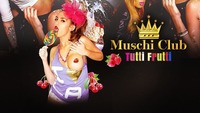 Tutti Frutti - Muschiclub