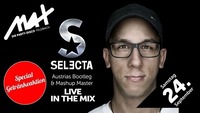 MAX presents ▲▲ Selecta LIVE in the MIX ▲▲