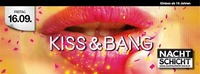 KISS & BANG