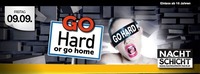 GO Hard or GO Home