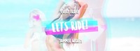 Lets Ride - Ride Club - all you can drink@Ride Club