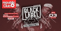 ★ BLACK LABEL - REPUBLiC CLUB - #salzburgsfinest ★