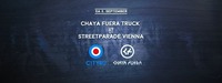 Chaya Fuera x City4U TRUCK | Streetparade Vienna 03.09.@Chaya Fuera