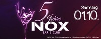 5 Jahre Nox Bar|Club@Nox Bar