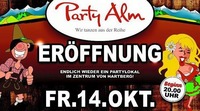 NEUERÖFFNUNG -> DIE PARTY ALM@Party Alm Hartberg