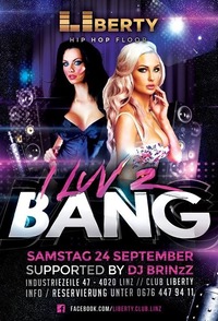 I Luv 2 Bang - 24.09.2016@Club Liberty