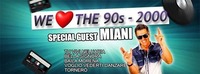 We Love the 90s - 2000 special guest MIANI@Apres Club