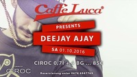 CIROC Night @ Caffe Luca - DJ AJAY@Caffé Luca