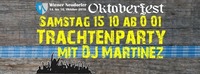 Trachtenparty mit DJ Martinez@Oktoberfest Wiener Neudorf