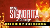 Special Signorita Monday 