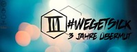 WeGetSick - 3 Jahre Übermut@Chaya Fuera