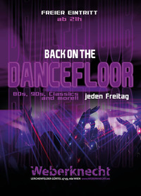 Back on the Dancefloor (80s, 90s, Classics & more) / frei@Weberknecht