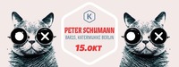 Peter Schumann (Katermukke Berlin, Bar25)@Die Kantine