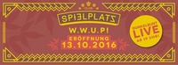 ►W W U P!◄ Eröffnung /w [Dunkelbunt] Live Konzert