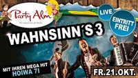 Wahnsinn´s3 -> Live@Party Alm Hartberg