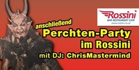 Perchten-Party@Rossini