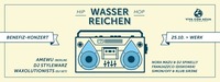 WasserReichen w/ Amewu, DJ Stylewarz, Waxolutionists DJ, uvm@DasWerk Wien