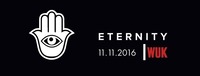 Eternity WUK 11.11.2016