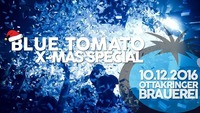 BLUE Tomato X-MAS Special @Ottakringer Brauerei@Chaya Fuera