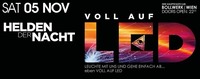 Helden DER NACHT – Voll auf LED@Bollwerk