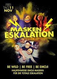 Masken Eskalation - Be Wild Be Free Be Emoji