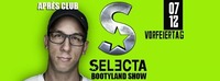 DJ Selecta Bootyland Show - Vorfeiertag@Apres Club