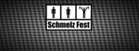 Schmelz Fest@The Loft