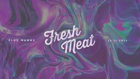 Fresh Meat w/ DJ Bangkok & Acoid (Live From Earth)@Fluc / Fluc Wanne