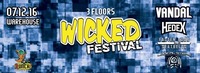Wicked Festival w/ Vandal / Hedex - 3 Floors@Warehouse