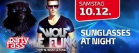 Dj Wolf le Funk - Sunnglasses at night@Partyfass