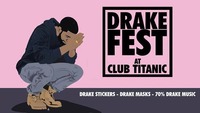 Drake Fest@Titanic Club