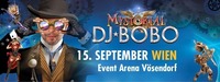 DJ BoBo Mystorial Tour 2017 Wien@Event Arena