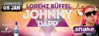 Lorenz Büffel - Johnny DÄPP live@Shake