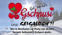 Opening Party mit Gschpusi@Après-Ski Bar Geigaloch