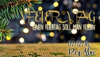 Feiertag - morgen haben wir frei!@12er Alm Bar