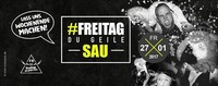 Freitag du geile sau!