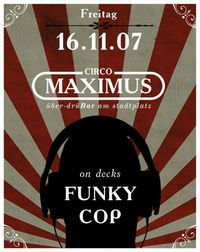 Funky Cop@Maximus