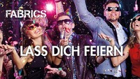 Lass dich feiern! @Fabrics@Fabrics - Musicclub