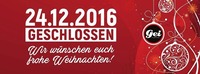 24.12. Geschlossen - Wir wünschen frohe Weihnachten!