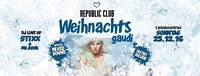 ✿❀ DIE WEiHNACHTSGAUDI - REPUBLiC CLUB ❀✿@Republic