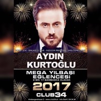 SILVESTER 2017 - Yilbasi Eglencesi - Aydin Kurtoglu @Club 34