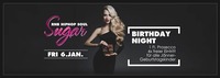 Sugar - Birthday Night - rnb hiphop soul@Club Alpha