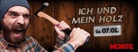 Ich und mein Holz@Monte