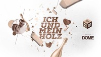 Ich und mein HOLZ