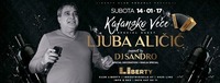 Kafansko veče & Ljuba Aličić - Club Liberty@Club Liberty
